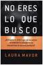 No eres lo que busco