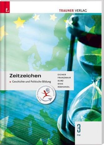 Zeitzeichen - Geschichte und Politische Bildung 3 FW