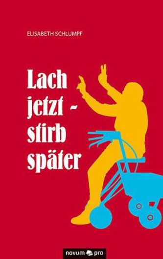 Lach jetzt - stirb später