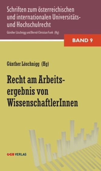 Recht am Arbeitsergebnis von WissenschafterInnen (f. Österreich)