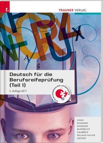 Deutsch für die Berufsreifeprüfung. Tl.1