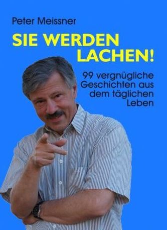 Sie werden lachen!
