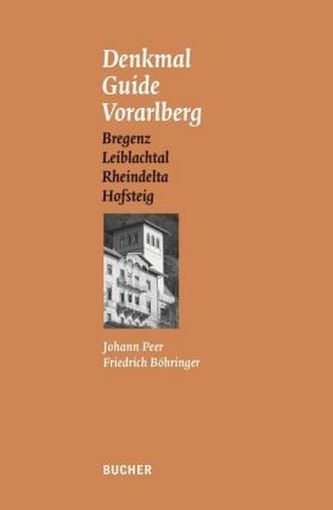 Denkmal Guide Vorarlberg. Bd.2