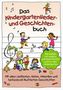 Das Kindergartenlieder- und Geschichten-Buch