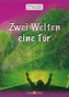 Zwei Welten - eine Tür