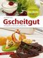 Gscheitgut - Franken isst besser