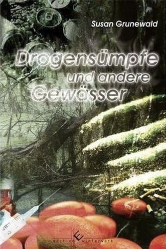 Drogensümpfe und andere Gewässer