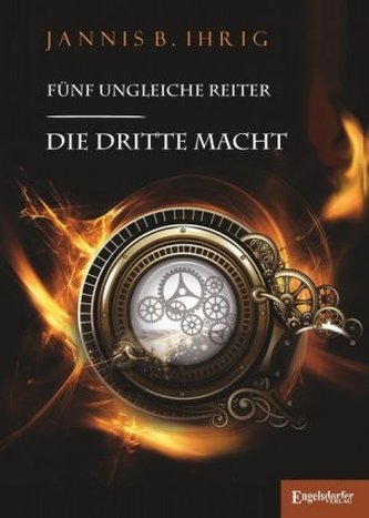 Fünf ungleiche Reiter, Die dritte Macht