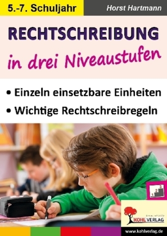 Rechtschreibung in drei Niveaustufen, 5.-7. Schuljahr