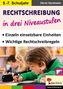 Rechtschreibung in drei Niveaustufen, 5.-7. Schuljahr