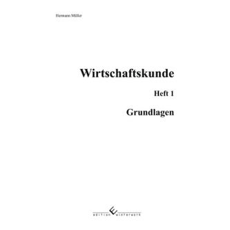 Wirtschaftskunde, Heft 1, Grundlagen