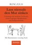 Lass niemals den Mut sinken