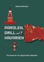 Parolen, Drill und Havarien