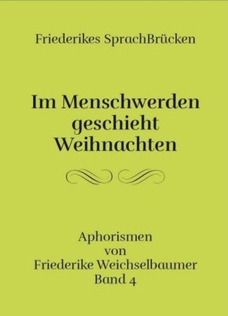 Im Menschwerden geschieht Weihnachten