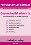 Gesundheitsfachwirte: Prüfungswissen kompakt