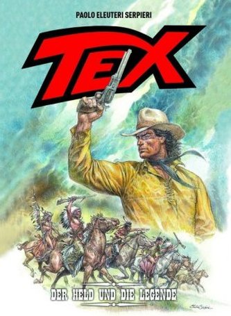 Tex - Der Held und die Legende