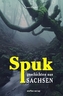 Spukgeschichten aus Sachsen