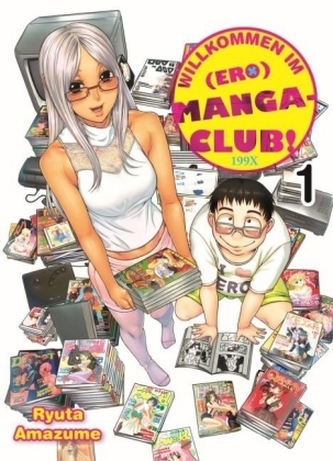 Willkommen im (Ero)Manga-Club!. Bd.1