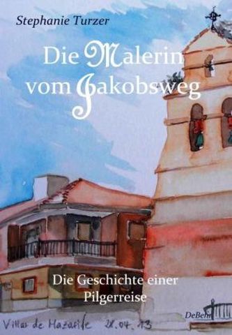 Die Malerin vom Jakobsweg