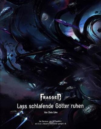 Fragged Empire, Lass Schlafende Götter ruhen