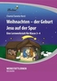 Weihnachten - der Geburt Jesu auf der Spur