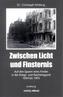 Zwischen Licht und Finsternis