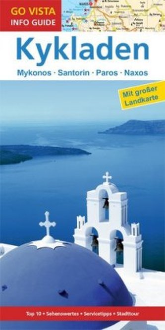 Go Vista Info Guide Regionenführer Kykladen mit Santorin, m. 1 Karte