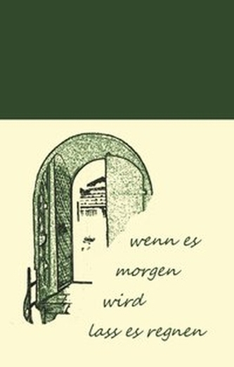wenn es morgen wird lass es regnen