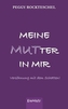Meine Mutter in mir