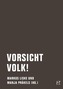 Vorsicht Volk!