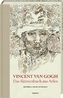 Vincent van Gogh - Das Skizzenbuch aus Arles