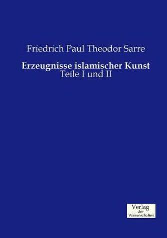 Erzeugnisse islamischer Kunst, 2 Tle.