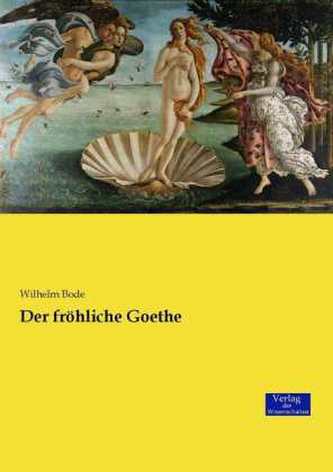 Der fröhliche Goethe