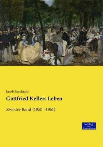 Gottfried Kellers Leben. Bd.2