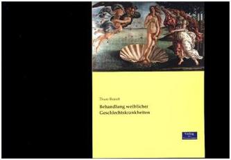 Behandlung weiblicher Geschlechtskrankheiten