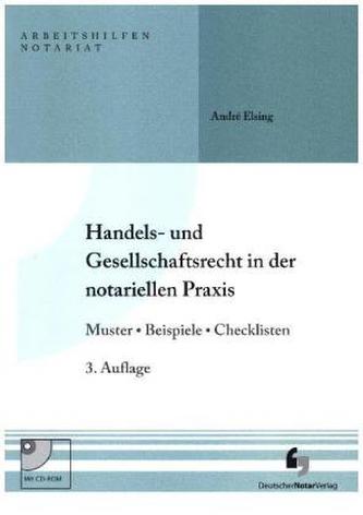 Handels- und Gesellschaftsrecht in der notariellen Praxis, m. CD-ROM