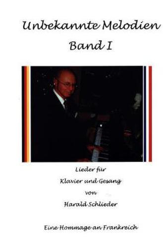 Unbekannte Melodien, Gesang und Klavier. Bd.1