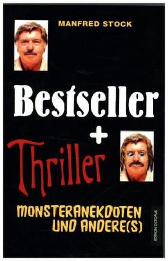 Bestseller und Thriller - Monsteranekdoten und andere(s)