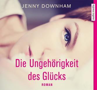 Die Ungehörigkeit des Glücks, 6 Audio-CDs