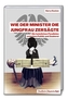 Wie der Minister die Jungfrau zersägte