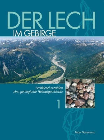Der Lech im Gebirge. Bd.1