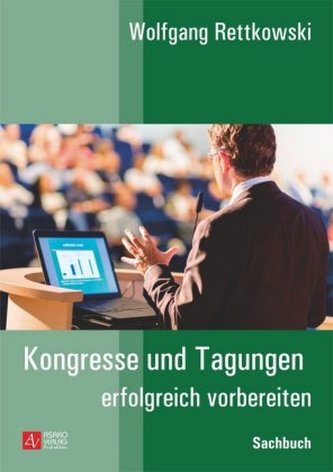 Kongresse und Tagungen erfolgreich vorbereiten