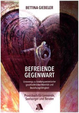 Befreiende Gegenwart