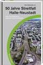 50 Jahre Streitfall Halle-Neustadt