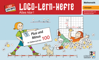 Logo-Lern-Hefte - Alles klar! Mathematik - Plus und Minus im Zahlenraum bis 100, 2. Schuljahr