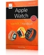 Apple Watch - watchOS 3 Handbuch