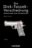Die Dick-Tossek-Verschwörung