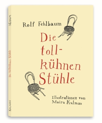 Die tollkühnen Stühle