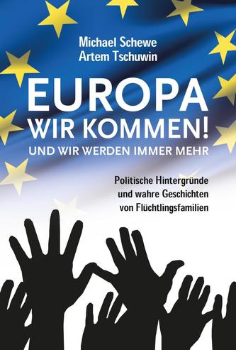 Europa, wir kommen! Und wir werden immer mehr