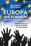 Europa, wir kommen! Und wir werden immer mehr